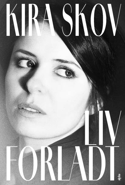 Liv forladt